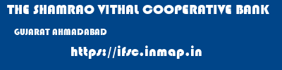 THE SHAMRAO VITHAL COOPERATIVE BANK  GUJARAT AHMADABAD    ifsc code